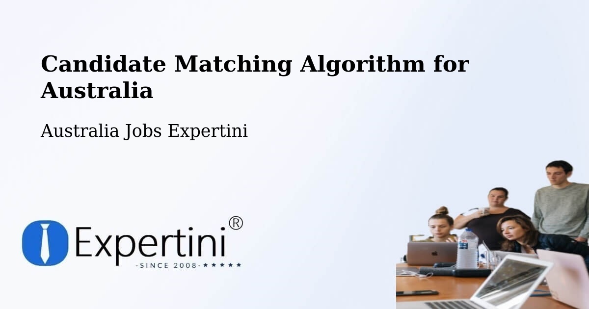 Candidate Matching Algorithm Overview – Smithfield - Australia Jobs Expertini